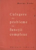 Culegere probleme functii complexe