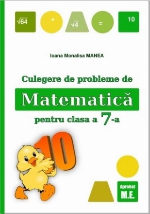 Culegere de probleme de matematica pentru clasa a 7-a (editia 2025)