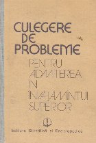 Culegere de probleme pentru admiterea in invatamintul superior (Matematica, Fizica, Chimie 1984-1987)