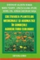 Cultivarea plantelor medicinale si aromatice in conditiile agriculturii ecologice