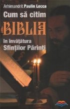 Cum citim Biblia invatatura Sfintilor