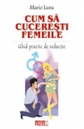 Cum sa cuceresti femeile