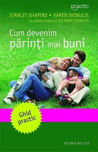 Cum devenim parinti mai buni (editia 2008)