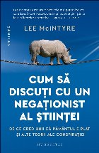 Cum discuţi negaţionist ştiinţei cred