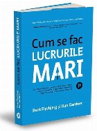 Cum se fac lucrurile mari : factorii surprinzători care determină soarta oricărui proiect, de la renovarea 