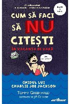 Cum sa faci sa NU citesti in vacanta de vara: Ghidul lui Charlie Joe Jackson
