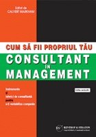 coperta Cum sa fii propriul tau consultant in management (editie revizuita) - instrumente si tehnici de consultanta pe
