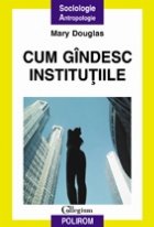 Cum gindesc institutiile