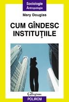 Cum gindesc institutiile