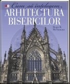 Cum sa intelegem arhitectura bisericilor