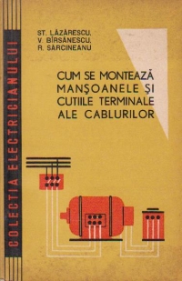 Cum se monteaza mansoanele si cutiile terminale ale cablurilor