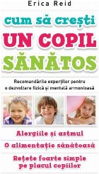 Cum să crești un copil sănătos