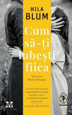 Cum să-ţi iubeşti fiica