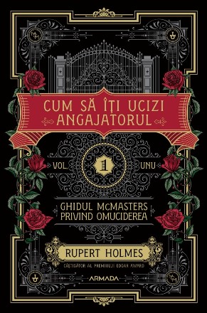 Cum să îţi ucizi angajatorul : ghidul McMasters privind omuciderea