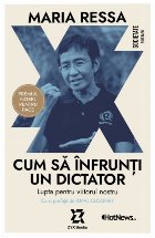 Cum să înfrunţi un dictator : lupta pentru viitorul nostru