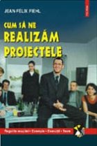 coperta Cum sa ne realizam proiectele