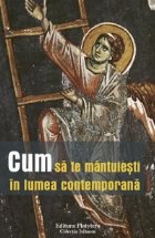 Cum sa te mantuiesti in lumea contemporana