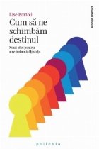 Cum schimbam destinul Noua chei