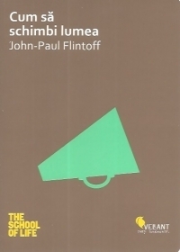 Cum sa schimbi lumea