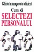 Cum sa selectezi personalul