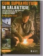 Cum supravietuim salbaticie Ghid detaliat