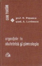 Cum tratam Urgentele obstetrica ginecologie