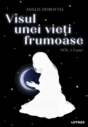 Cum? - Vol. 1 (Set of:Visul unei vieţi frumoaseVol. 1)