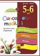 Cunoasterea mediului, fise pentru munca independenta, 5-6 ani