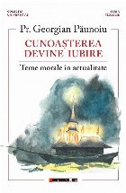 Cunoaşterea devine iubire teme morale