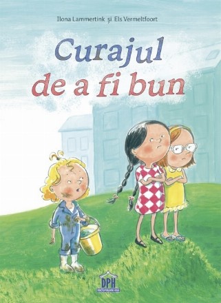 Curajul de a fi bun