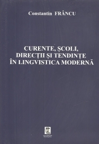 Curente, scoli, directii si tendinte in lingvistica moderna
