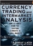 coperta Currency Trading and Intermarket Analysis: How to Profit from the Shifting Currents in Global Markets (Wiley T