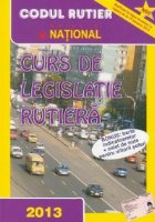 Curs de legislatie rutiera 2013 * Modificari la legea circulatiei in vigoare de la 19 ianuarie 2013 (Bonus: ha