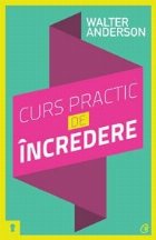 Curs practic incredere Sapte pasi