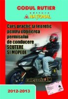 coperta Curs practic si teoretic pentru obtinerea permisului de conducere pentru scutere si mopede-categoria AM (2012-