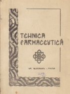 Curs tehnica farmaceutica Volumul lea