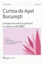 coperta Curtea de Apel Bucuresti. Culegere de practica judiciara in materie civila 2007