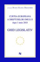 Curtea Europeana a Drepturilor Omului dupa 1 iunie 2010 - Ghid legislativ