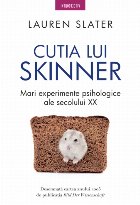coperta Cutia lui Skinner. Mari experimente psihologice ale secolului XX