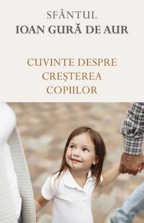 Cuvinte despre creşterea copiilor