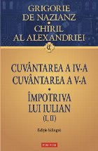 Cuvântarea a IV-a. Cuvântarea a V-a. Împotriva lui Iulian (I, II)