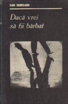 Daca vrei sa fii barbat - Schite si nuvele