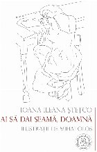 Ai sa dai seama, Doamna