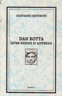 Dan Botta intre Poesis si Aisthesis
