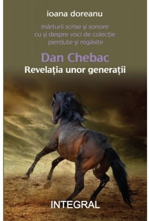 Dan Chebac : revelaţia unor generaţii