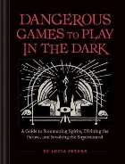 Dangerous Games to Play in the Dark