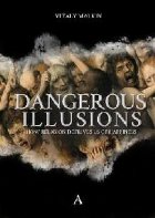 coperta Dangerous Illusions