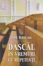 Dascal vremuri repetenti Roman (Continuarea