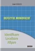 Defectul monofazat. Identificare, localizare, afisare