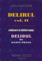 Delirul volumul, II - continuare la celebrul roman de Marin Preda